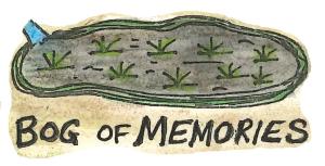 bog of memories